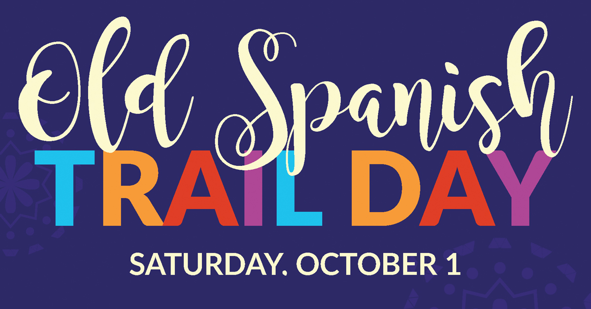 Old Spanish Trail Day - Saturday October 1