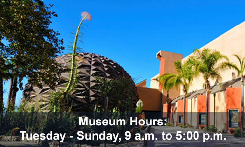 Museum is open Tuesday through Sunday, 9:00 a.m. to 5:00 p.m.